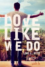 Love Like We Do (Side B)