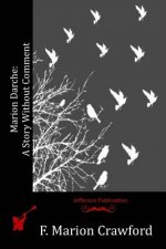 Marion Darche: A Story Without Comment