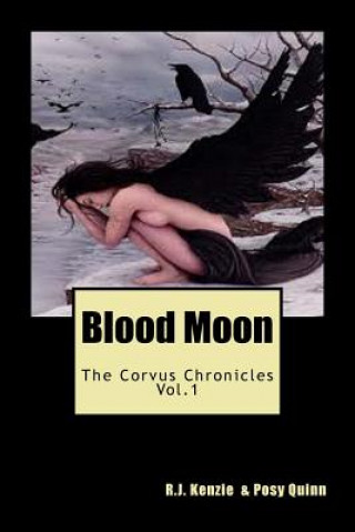 Blood Moon: The Corvus Chronicles: The Corvus Chronicles
