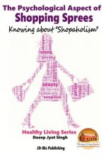 The Psychological Aspect of Shopping Sprees - Knowing about 