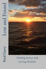 Lost and Found: Finding Grace and Losing Disdain