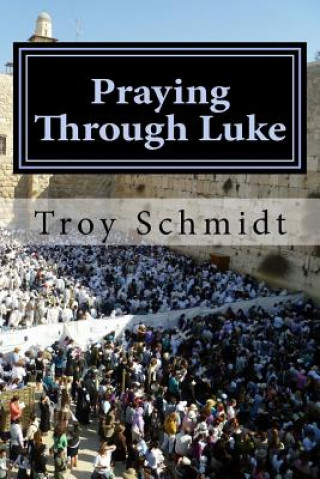 Praying Through Luke