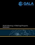 Alcohol Advertising: A Global Legal Perspective: Second Edition
