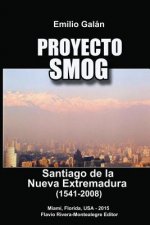 Proyecto Smog: Santiago de la Nueva Extremadura (1541-2008)