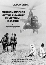 Medical Support of the U.S. Army in Vietnam, 1965-1970