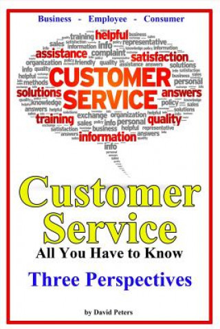 Customer Service - Three Perspectives: All You Have to Know