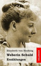 Weberin Schuld: Erzählungen