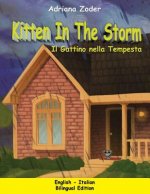 Kitten in the Storm - Il gattino nella tempesta: English-Italian Bilingual Edition