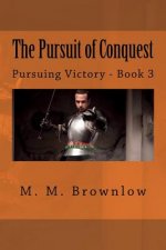 The Pursuit of Conquest: Pursuing Victory - Book 3