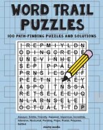 Word Trail Puzzles: 100 path-finding puzzles featuring solutions