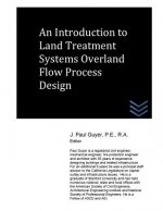 An Introduction to Land Treatment Systems Overland Flow Process Design
