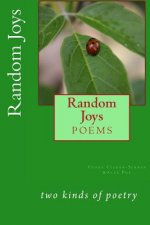 Random Joys: two kinds of poetry