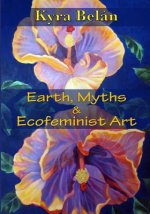 Earth, Myths, and Ecofeminist Art