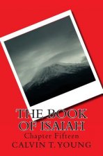 The Book Of Isaiah: Chapter Fifteen