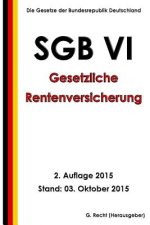 SGB VI - Gesetzliche Rentenversicherung, 2. Auflage 2015