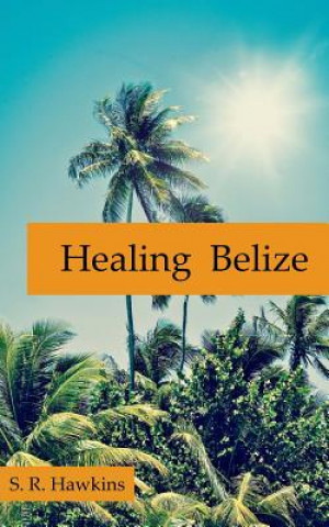 Healing Belize