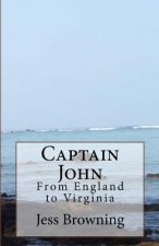 Captain John: From England to Virginia