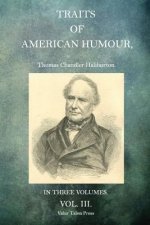 Traits of American Humour Volume 3
