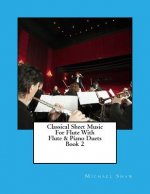 Classical Sheet Music For Flute With Flute & Piano Duets Book 2
