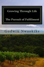 Growing Through Life: The Pursuit of Fulfilment