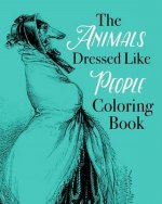 The Animals Dressed Like People Coloring Book