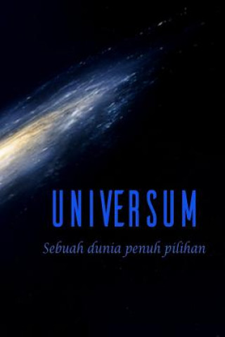 Universum: Sebuah Dunia Penuh Pilihan