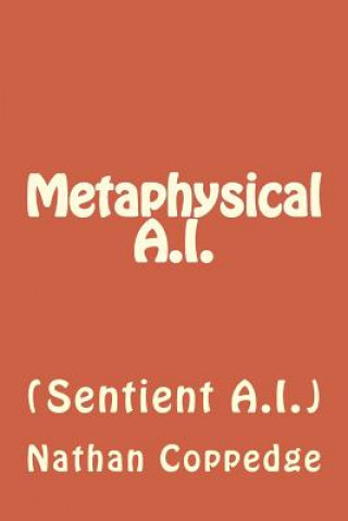 Metaphysical A.I.