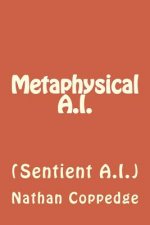 Metaphysical A.I.