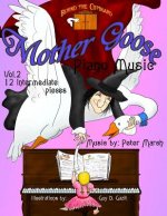 Mother Goose Piano Music: Volume 2 - Twelve Intermediate Pieces