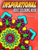 INSPIRATIONAL ADULT COLORING BOOKS - Vol.4: inspirational adult coloring books