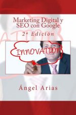 Marketing Digital y SEO con Google: 2a Edición