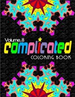 COMPLICATED COLORING BOOKS - Vol.8: complicated coloring books