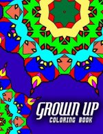 GROWN UP COLORING BOOK - Vol.4: grown up coloring book mandala