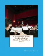 Classical Sheet Music For Piccolo With Piccolo & Piano Duets Book 2