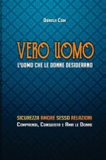 Come diventare un Vero Uomo: Manuale di Crescita Personale