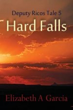 Hard Falls: Deputy Ricos Tale 5