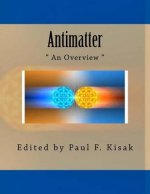 Antimatter: " an Overview "