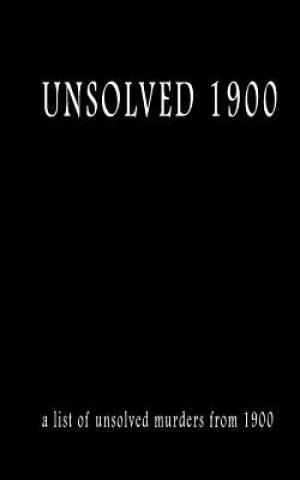 Unsolved 1900: Unsolved 1900 (unsolved murder)