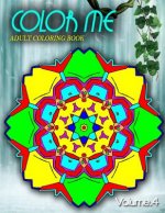 COLOR ME ADULT COLORING BOOKS - Vol.4: adult coloring books best sellers for women