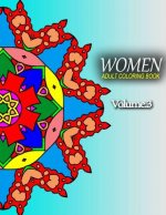 WOMEN ADULT COLORING BOOKS - Vol.3: adult coloring books best sellers for women