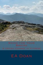 Gainz for Your Brainz: A Crash Course in Fitness