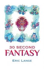 30 Second Fantasy
