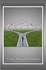 Life Choices