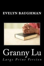 Granny Lu: Large Print Version