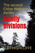 Family Divisions: The second Chloe Webster thriller