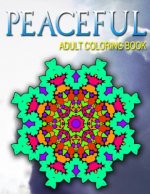 PEACEFUL ADULT COLORING BOOKS - Vol.4: adult coloring books best sellers stress relief