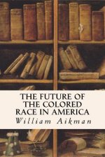 The Future of the Colored Race in America