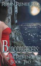 Bloodbreeders: The Revenge Book Two