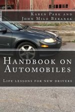Handbook On Automobiles: Life lessons for new drivers