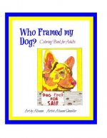 Who Framed My Dog?
